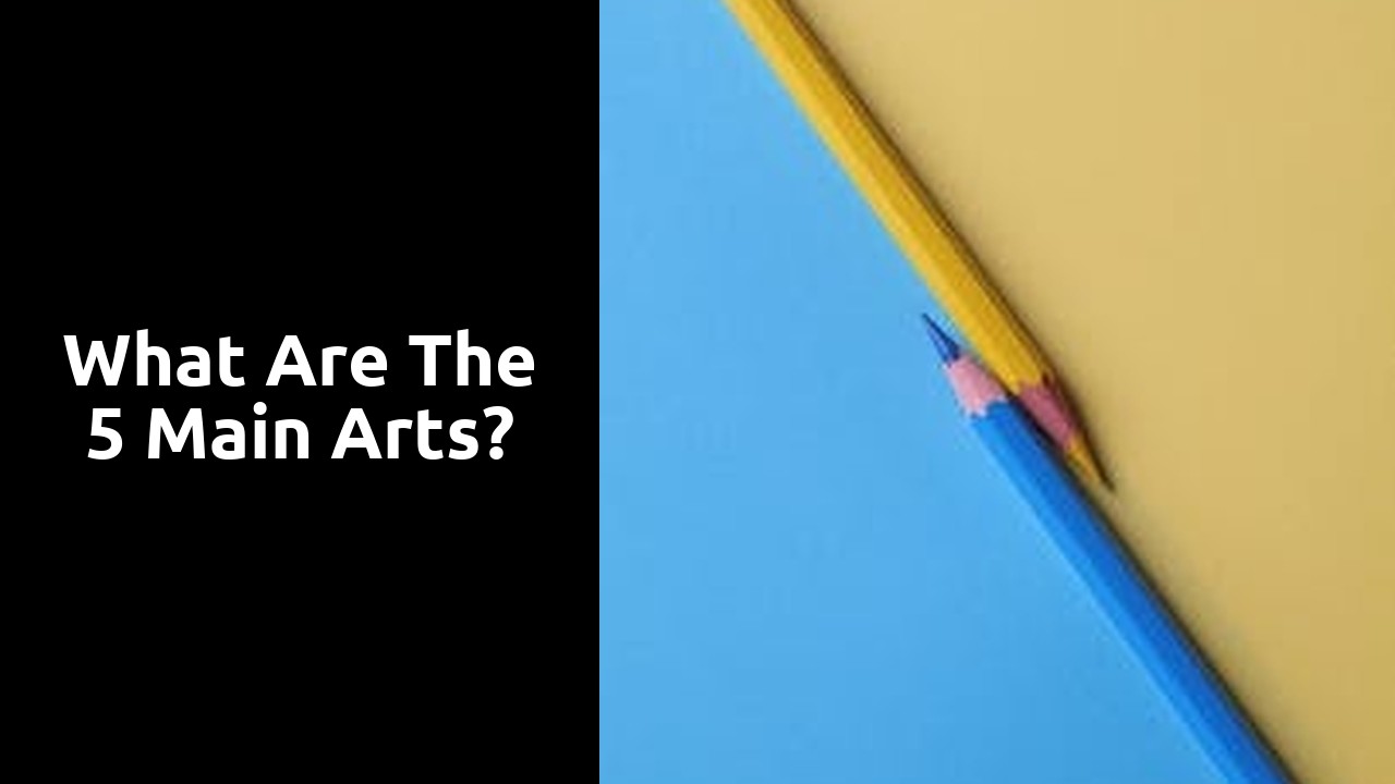 What are the 5 main arts?